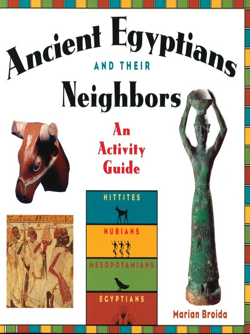 Title details for Ancient Egyptians and Their Neighbors by Marian Broida - Available